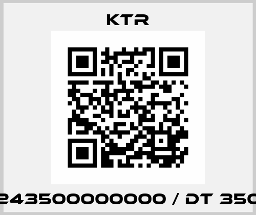 243500000000 / DT 350 KTR