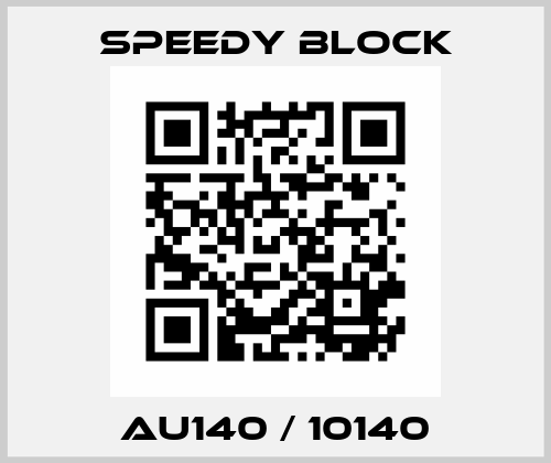 AU140 / 10140 Speedy Block