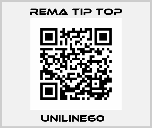 Uniline60   Rema Tip Top