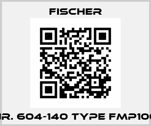 Nr. 604-140 Type FMP100 Fischer