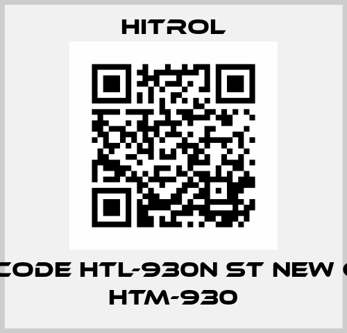 old code HTL-930N ST new code HTM-930 Hitrol