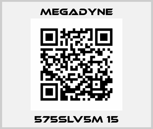 575SLV5M 15 Megadyne