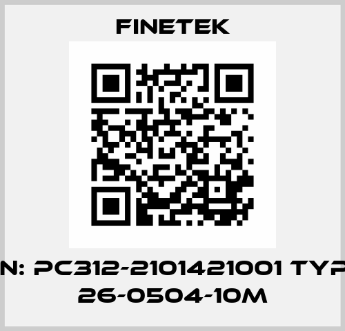 p/n: PC312-2101421001 type: 26-0504-10M Finetek