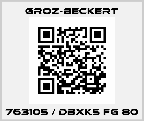 763105 / DBXK5 FG 80 Groz-Beckert