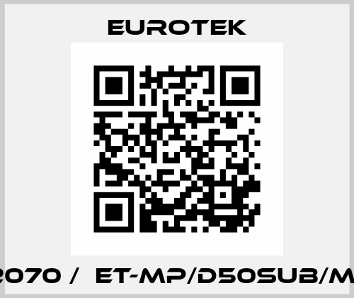 Et2070 /  ET-MP/D50SUB/M/3P Eurotek
