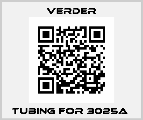 TUBING FOR 3025A  Verder