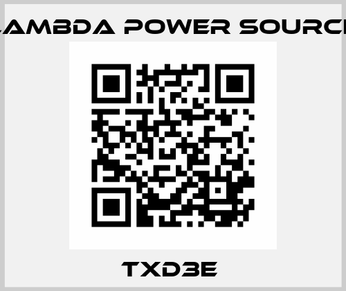 TXD3E  LAMBDA POWER SOURCE