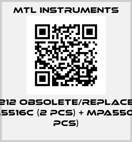 MTL2212 obsolete/replacement MTL5516C (2 pcs) + MPA5500 (2 pcs) MTL Instruments