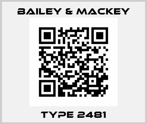 TYPE 2481 Bailey-Mackey