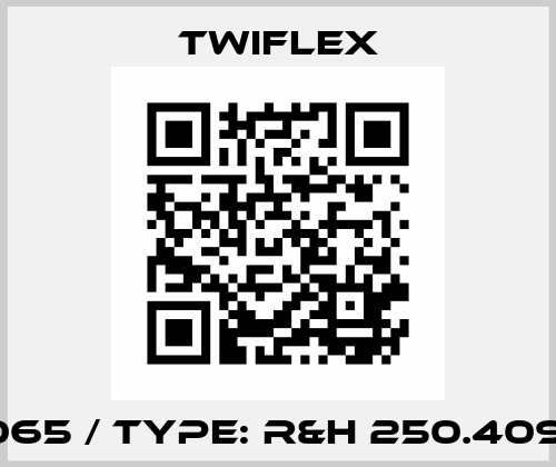 10065 / Type: R&H 250.409.01 Twiflex