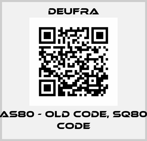 Type AS80 - old code, SQ80 - new code Deufra