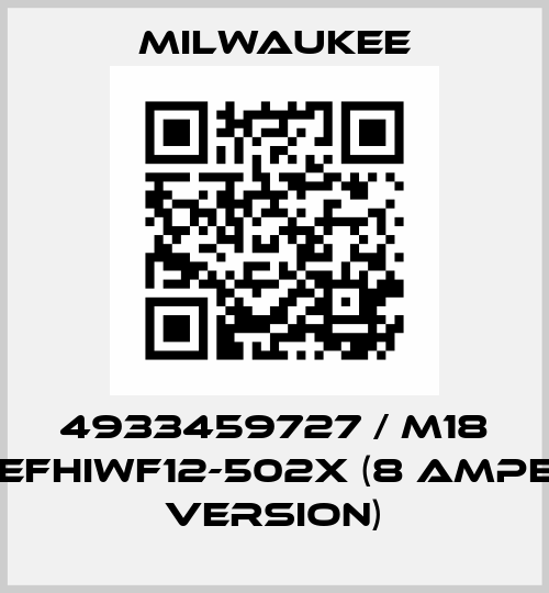 4933459727 / M18 ONEFHIWF12-502X (8 ampere version) Milwaukee