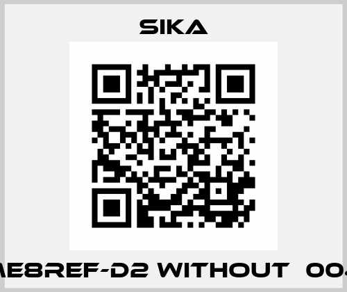 EME8REF-D2 without  0040 Sika