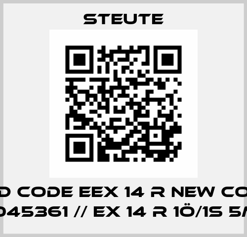 old code EEx 14 R new code 1045361 // Ex 14 R 1Ö/1S 5m Steute