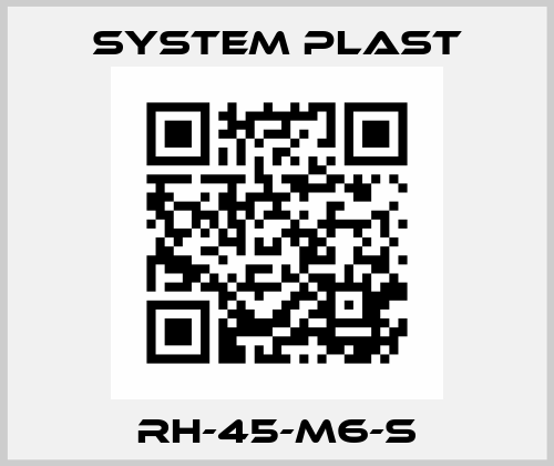 RH-45-M6-S System Plast