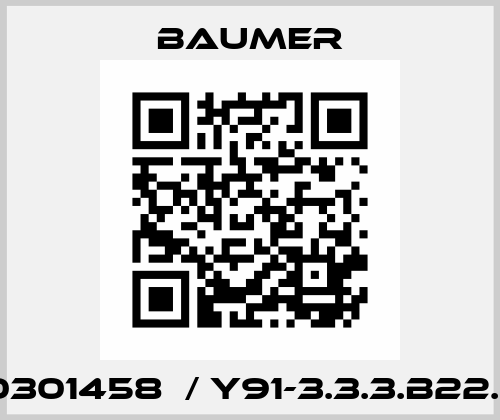 10301458	/ Y91-3.3.3.B22.R Baumer