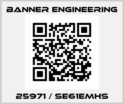 25971 / SE61EMHS Banner Engineering