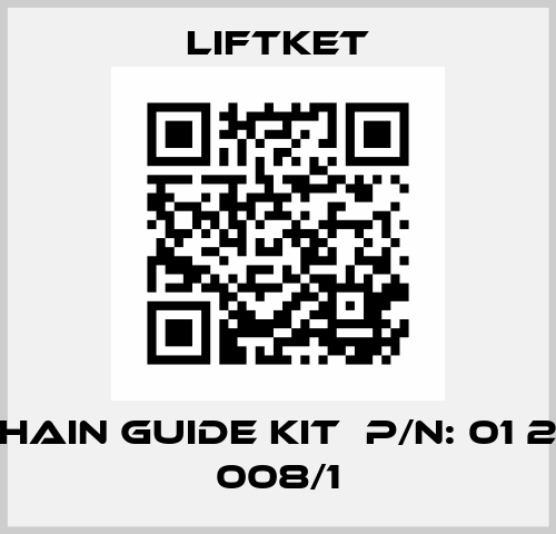 B2 Chain guide kit  P/N: 01 2 00D 008/1 Liftket