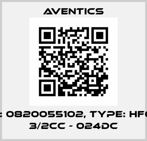 P/N: 0820055102, Type: HF03 - 3/2CC - 024DC Aventics