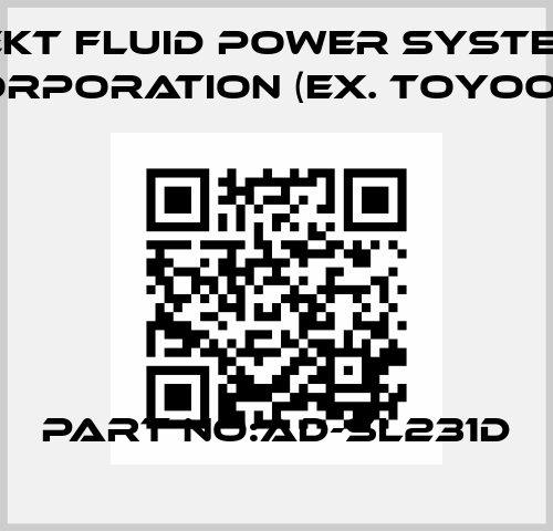 part no:AD-SL231D JTEKT FLUID POWER SYSTEMS CORPORATION (ex. Toyooki)