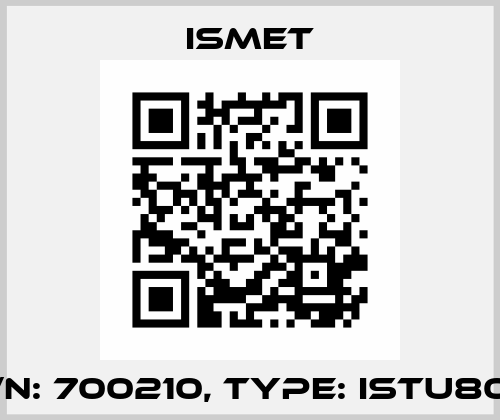 P/N: 700210, Type: ISTU800 Ismet