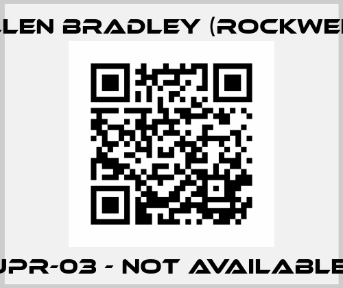 UPR-03 - NOT AVAILABLE  Allen Bradley (Rockwell)