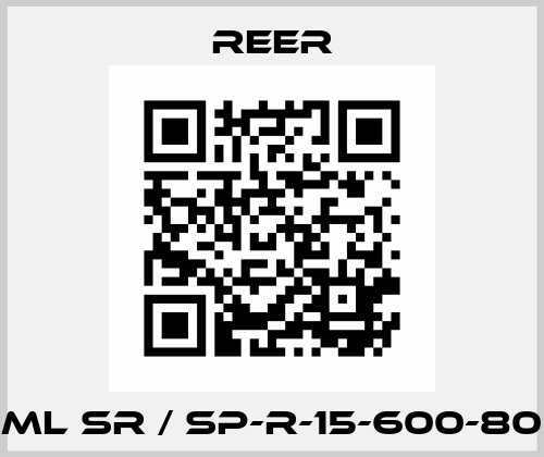 ML SR / SP-R-15-600-80 Reer