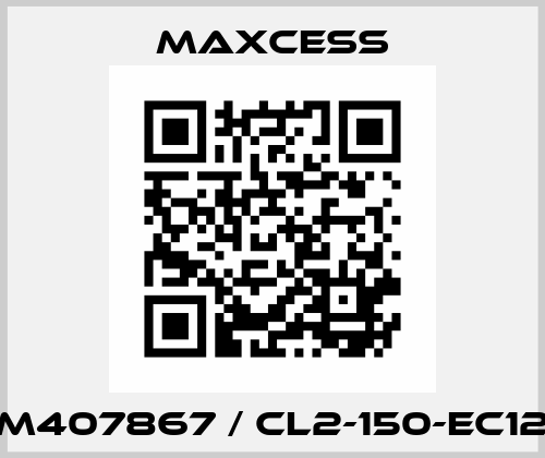 M407867 / CL2-150-EC12 Maxcess