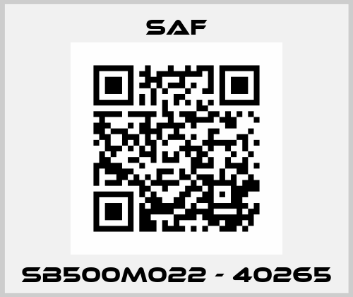 SB500M022 - 40265 SAF