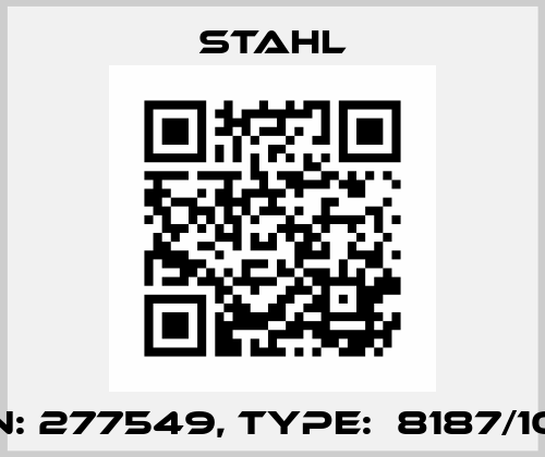 P/N: 277549, Type:  8187/10-0 Stahl