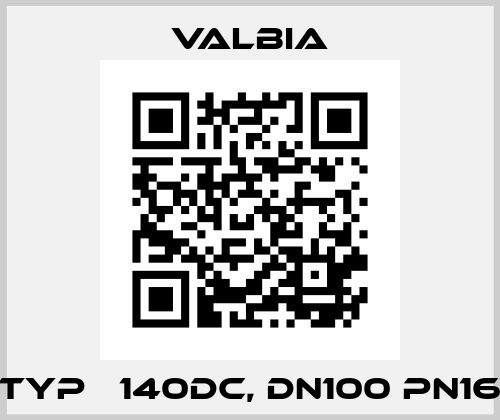 Typу 140dc, DN100 PN16 Valbia