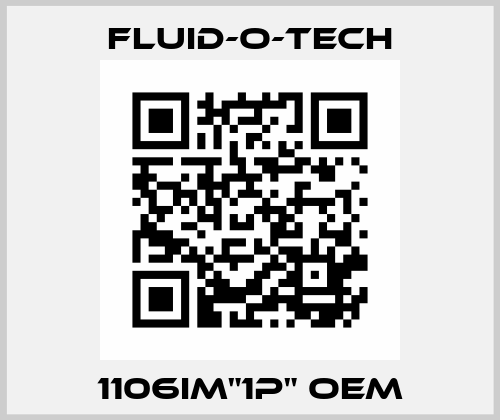 1106IM"1P" OEM Fluid-O-Tech