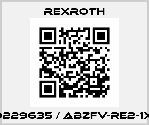 R900229635 / ABZFV-RE2-1X/M-A Rexroth