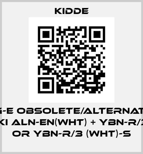 ALG-E obsolete/alternative Hochiki ALN-EN(WHT) + YBN-R/3(WHT) or YBN-R/3 (WHT)-S Kidde
