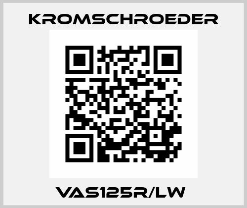 VAS125R/LW  Kromschroeder