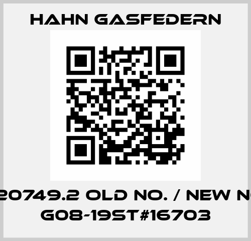 220749.2 old no. / new no. G08-19ST#16703 Hahn Gasfedern