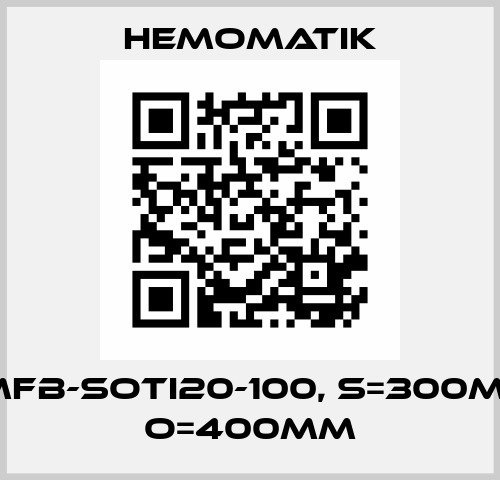 HMFB-SOTI20-100, S=300mm, O=400mm Hemomatik