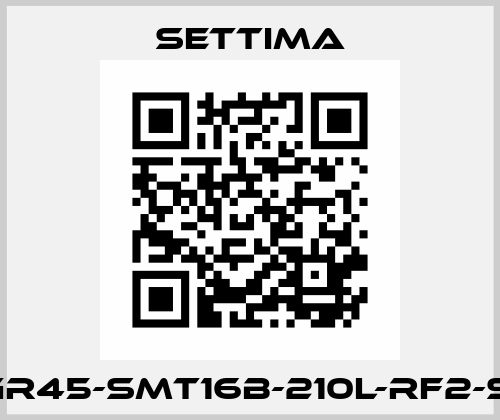 GR45-SMT16B-210L-RF2-S. Settima