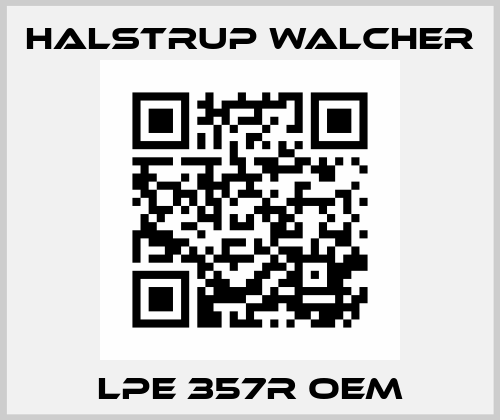 LPE 357R OEM Halstrup Walcher