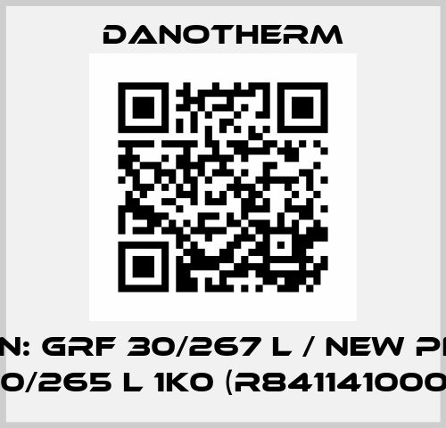 old PN: GRF 30/267 L / new PN: GRF 30/265 L 1k0 (R8411410001) Danotherm