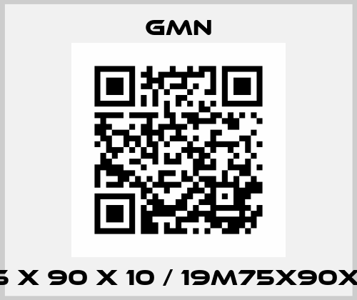 M 75 X 90 X 10 / 19M75X90X10-2 Gmn