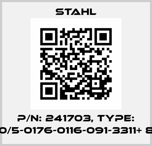 P/N: 241703, Type: 8150/5-0176-0116-091-3311+ 8187 Stahl