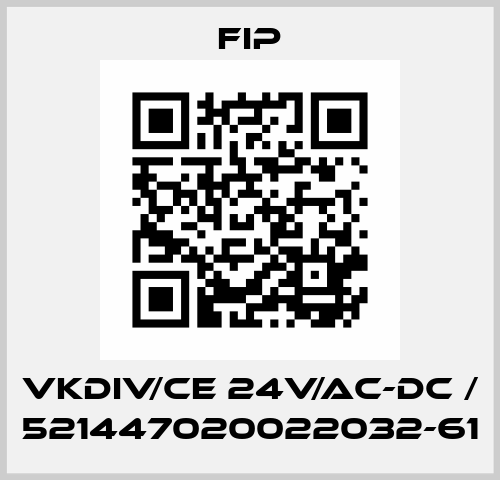 VKDIV/CE 24V/AC-DC / 521447020022032-61 Fip