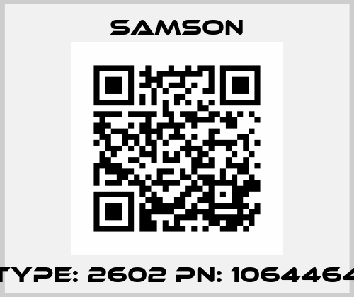 Type: 2602 PN: 1064464 Samson