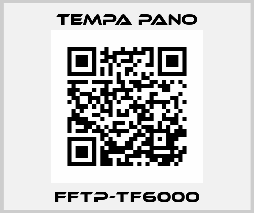 FFTP-TF6000 Tempa Pano