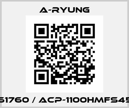 5161760 / ACP-1100HMFS45-L A-Ryung