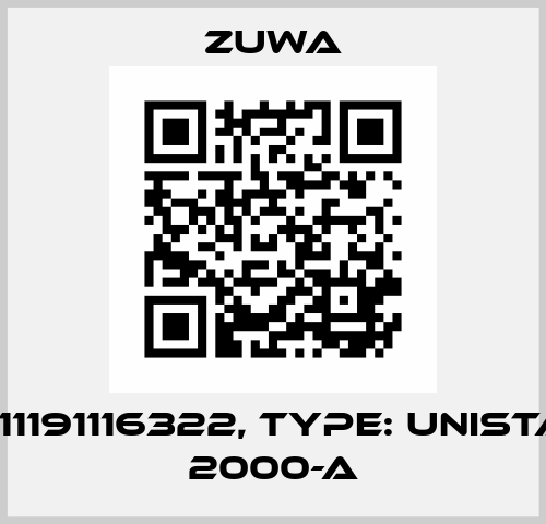 P/N: 11191116322, Type: UNISTAR/K 2000-A Zuwa