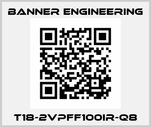 T18-2VPFF100IR-Q8 Banner Engineering