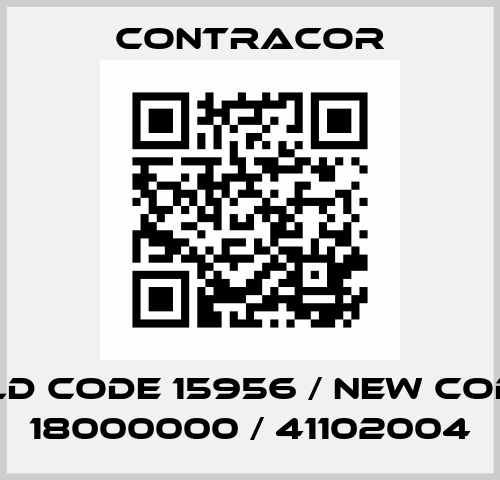 old code 15956 / new code 18000000 / 41102004 Contracor
