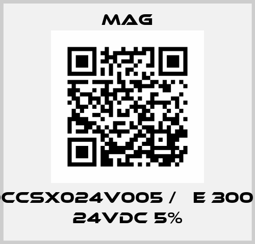 E300CCSX024V005 /   E 300 SPM 24Vdc 5% Mag